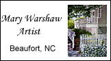 Mary Warshaw, Artist -  Coastal art, historic homes artist, paintings by commission, Beaufort, NC